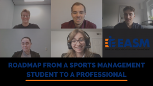 Roadmap from a sports management student to a professional, EASM